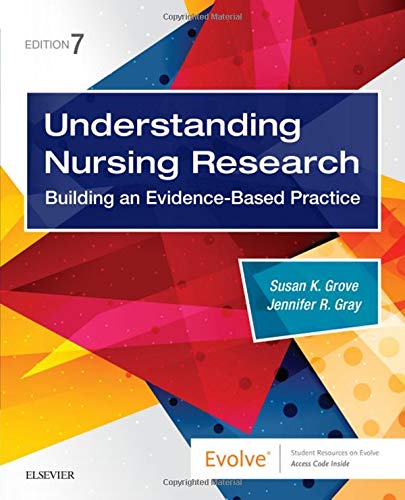 Understanding Nursing Research, Building an Evidence-Based Practice 