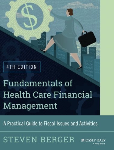 Fundamentals of Health Care Financial Management 4/E 