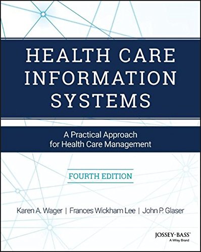 Health Care Information Systems: A Practical Approach for Health Care Management 